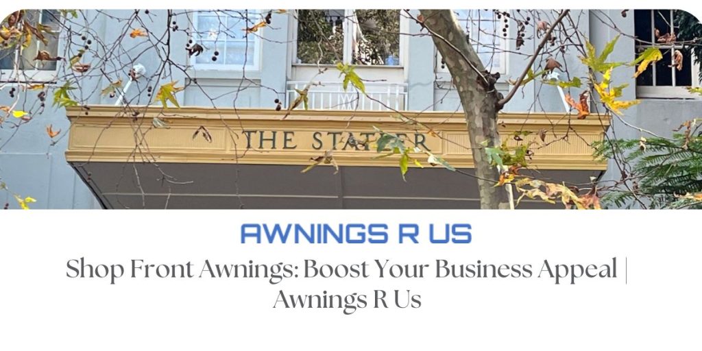 Shop Front Awnings