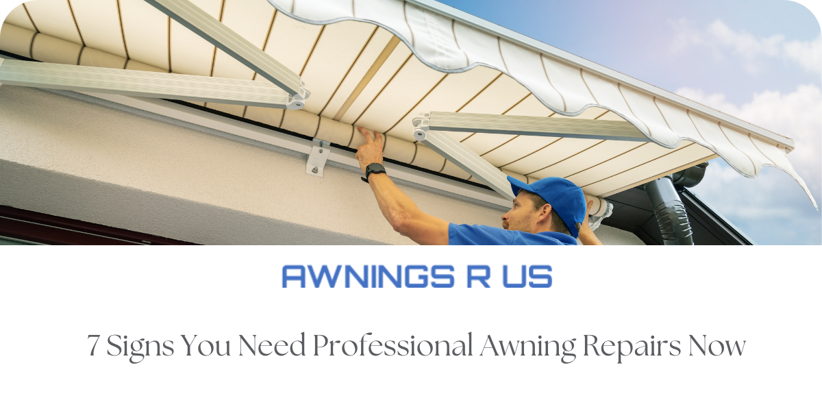 Professional Awning Repairs Now